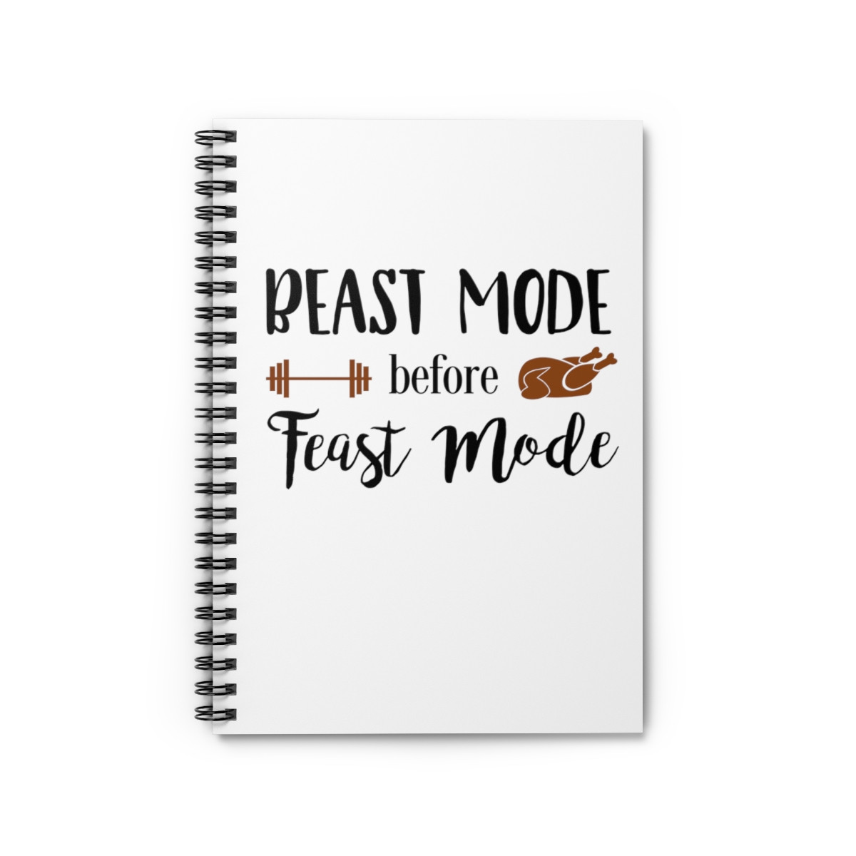 Beast Mode Before Feast Mode Thanksgiving Holiday Spiral Notebook - Ruled Line
