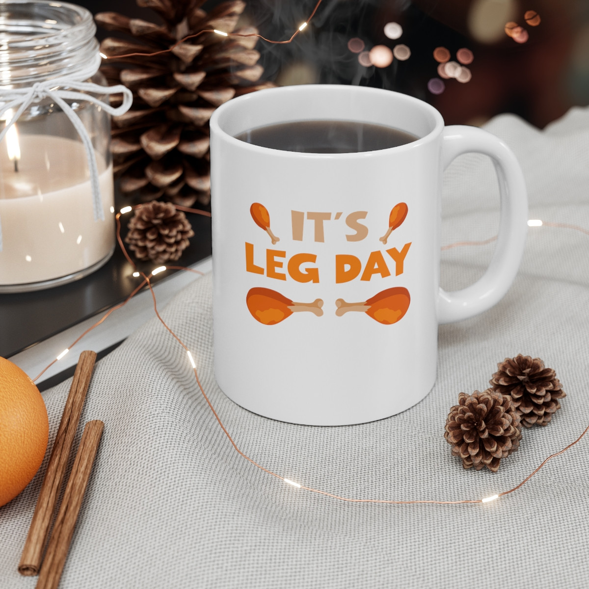 It's Leg Day Thanksgiving Holiday Ceramic Mug 11oz
