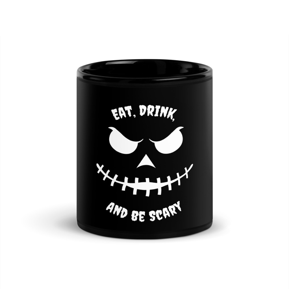 Halloween Eat Drink and Be Scary Black Glossy Mug