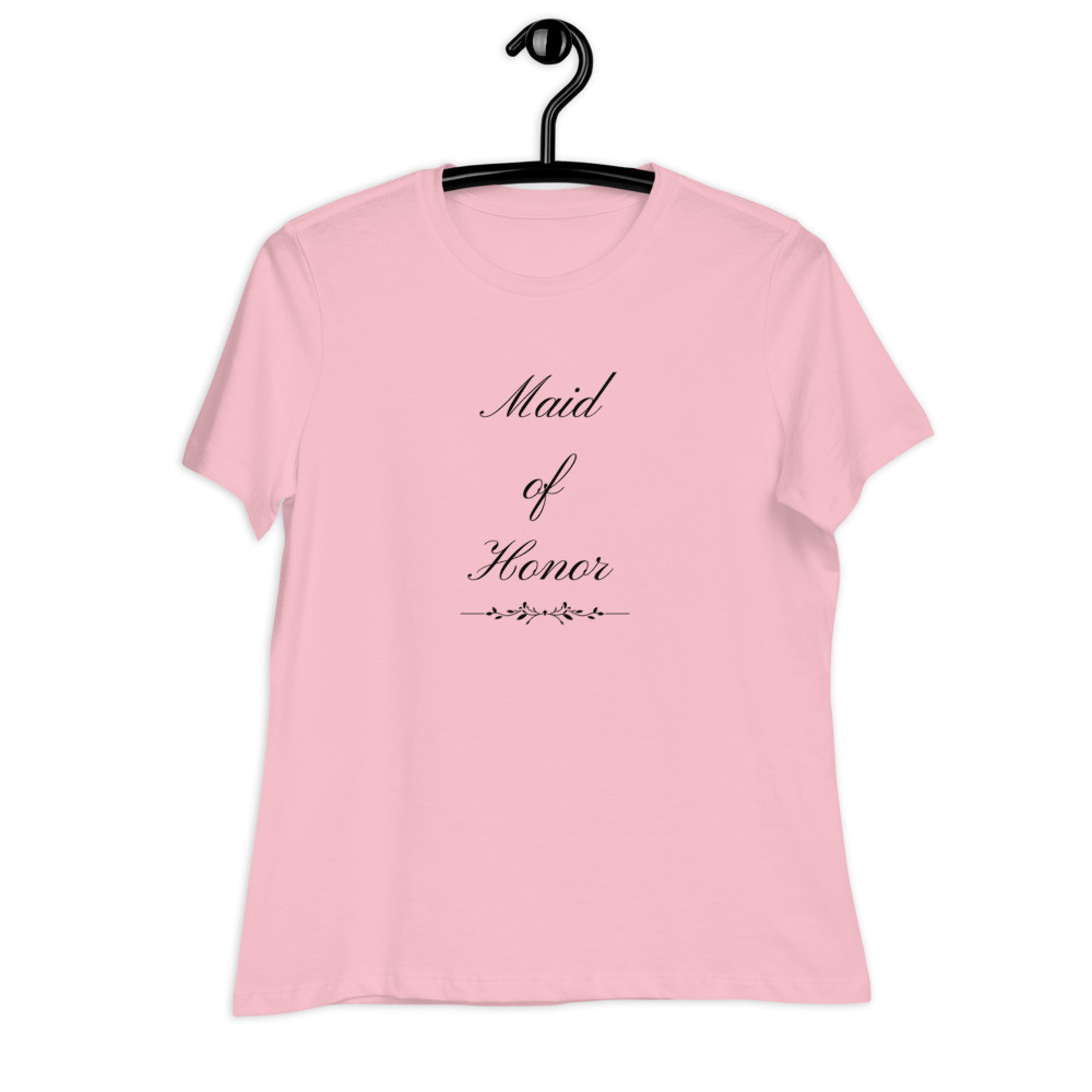 Maid of Honor Women's Relaxed T-Shirt bridal shower bachelorette party