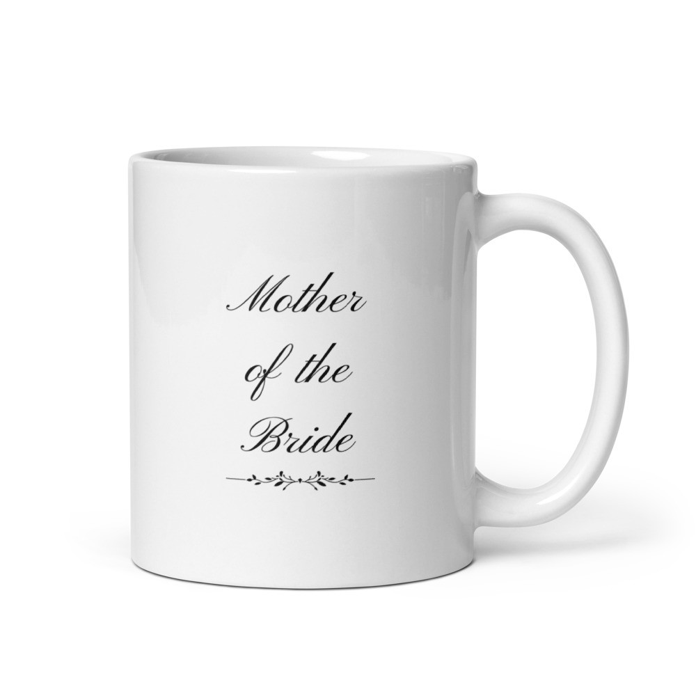 Mother of the Bride White glossy mug