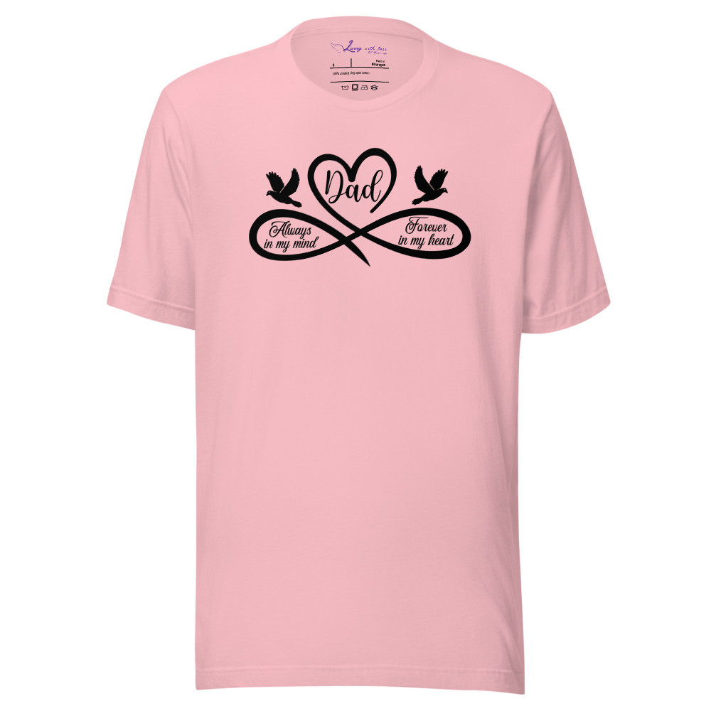 Dad, Always In My Mind Forever In My Heart - Unisex Short Sleeve Tee