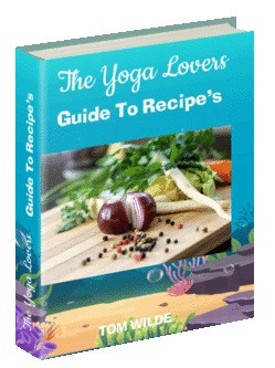 Yoga Lovers Guide to Recipes