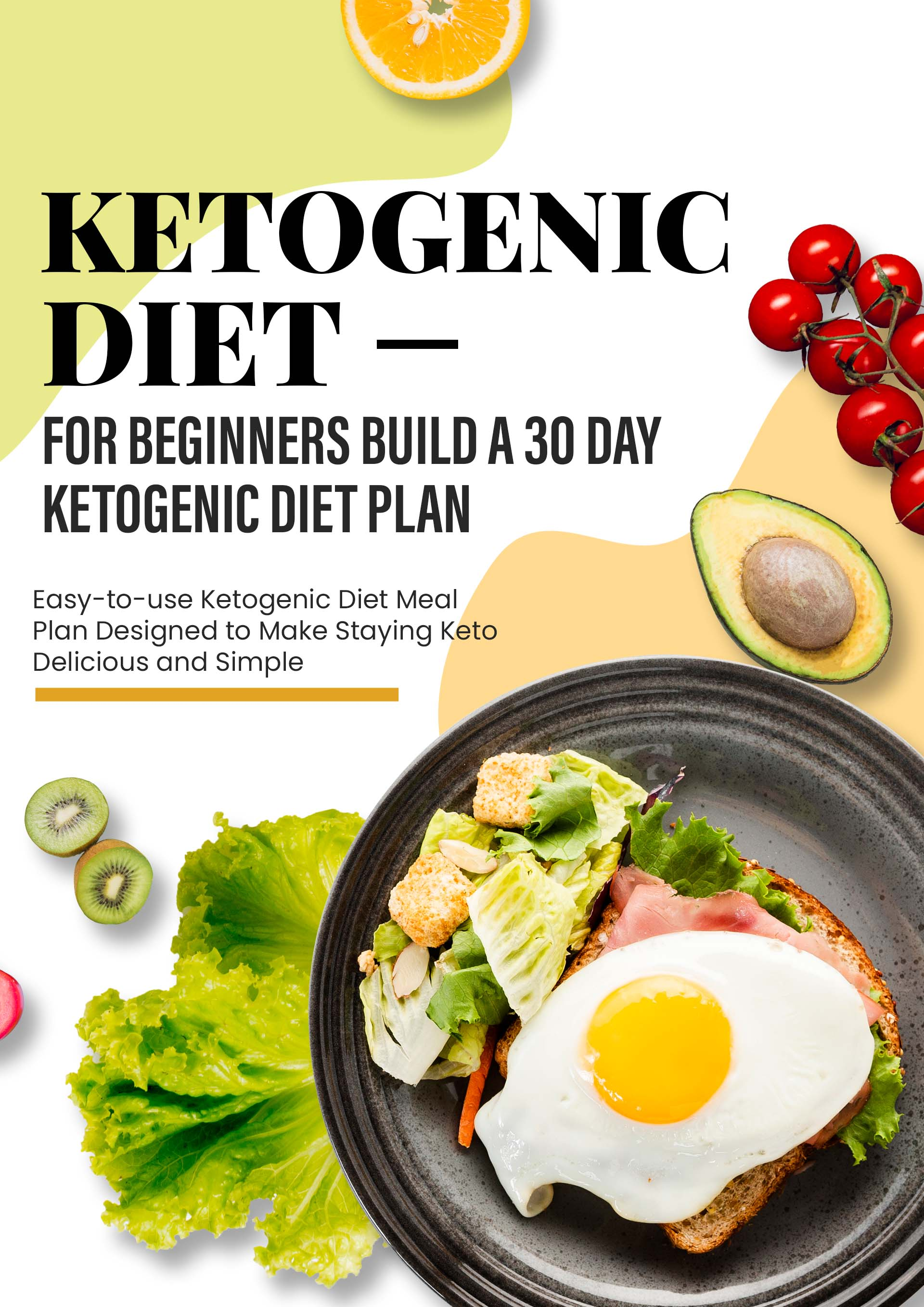 Keto Genic Diet For Beginners 30 day plan and 30 Recipes under 400 Calories