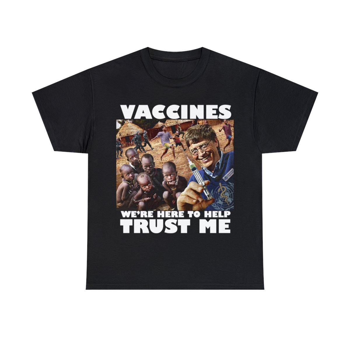 Vaccines We're Here To Help TRUST ME Bill Gates Unisex Heavy Cotton Tee
