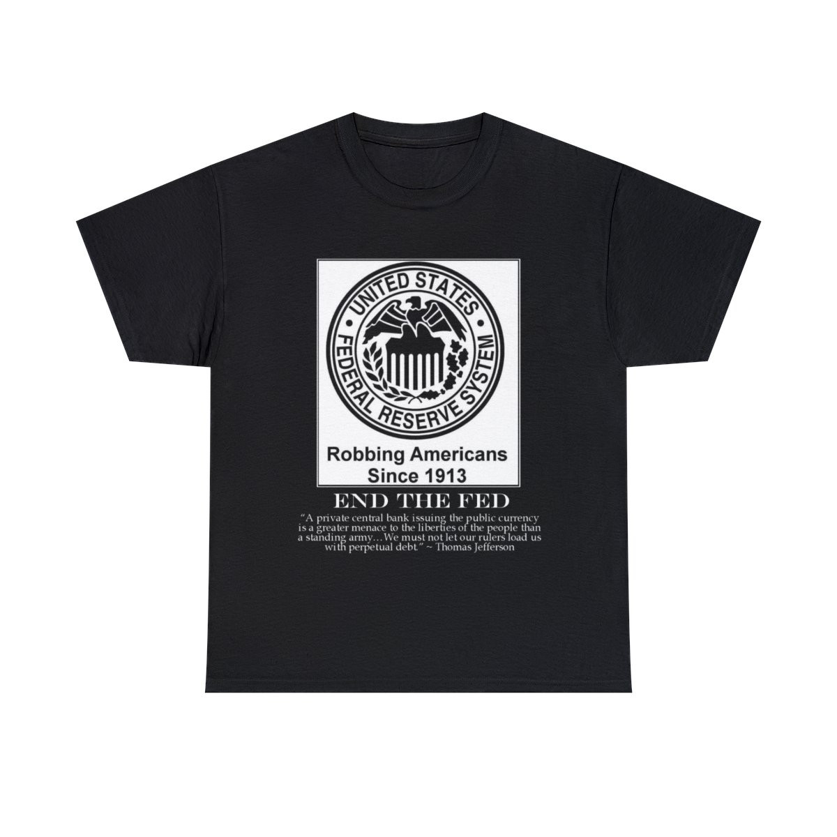 END The FED Robing us since 1913 Men's Short Sleeve T Shirt