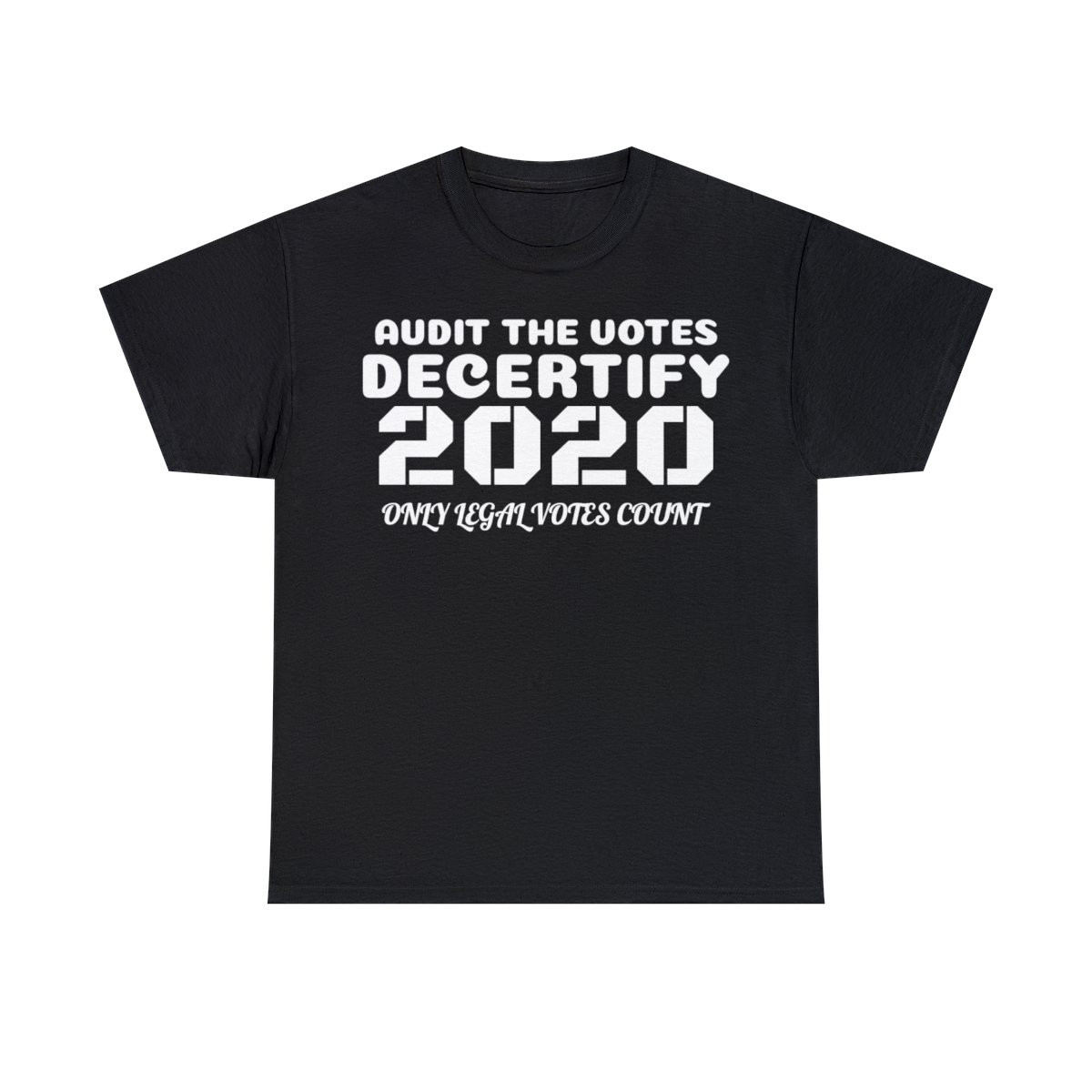 Audit the vote Decertify 2020 only legal votes count Men's Short Sleeve T Shirt