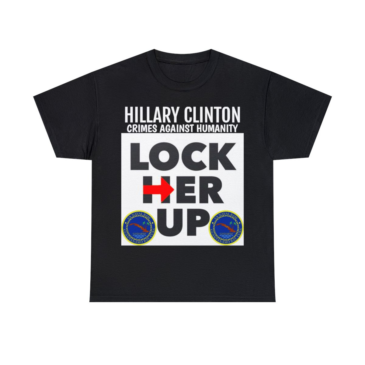 Hillary Clinton Crimes Against Humanity Lock Her Up  Unisex Heavy Cotton Tee