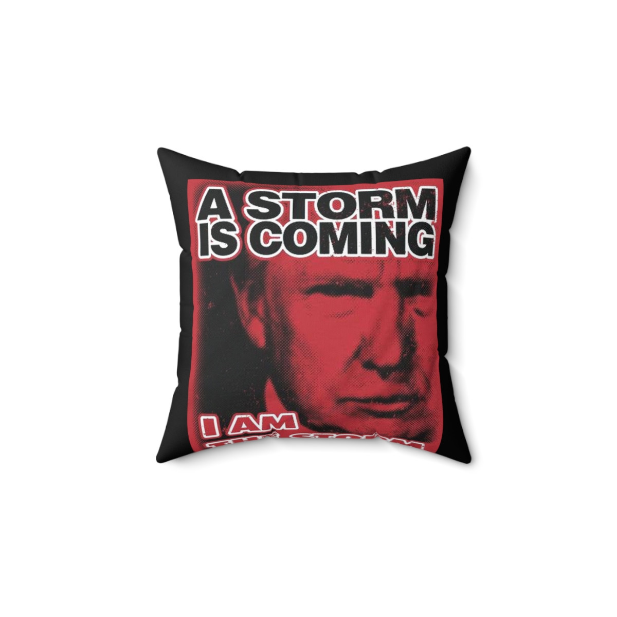 Donald J TRUMP 2024 A Storm Is Coming Red Spun Polyester Square Pillow