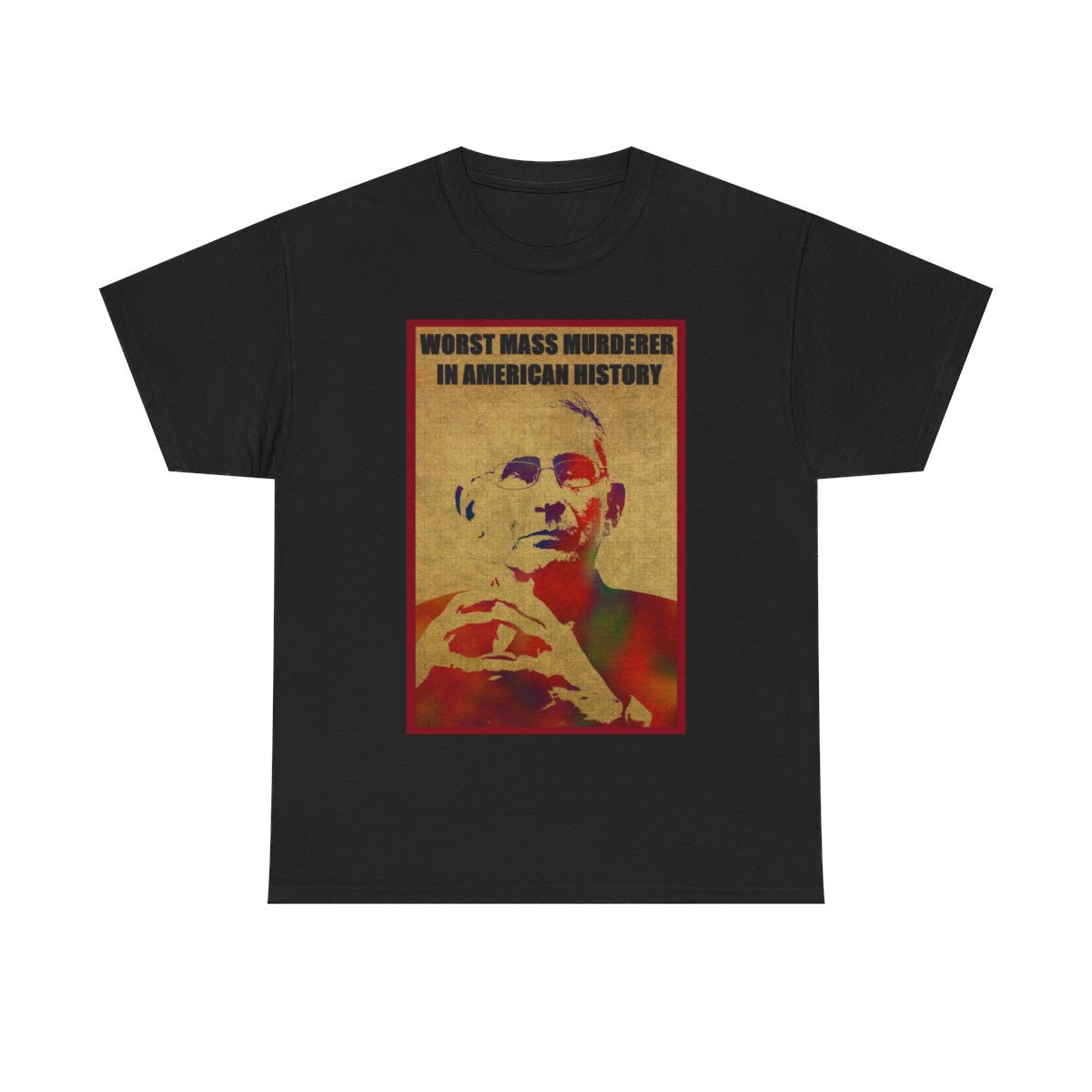 Anthony Fauci worst mass murder in history Sleeve Tee