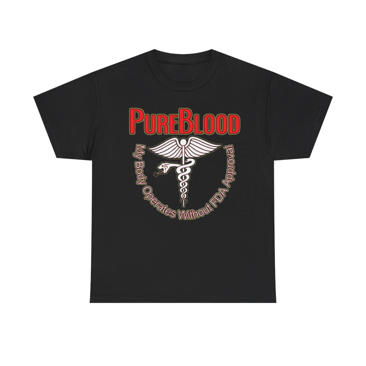 Pure Blood My Body Operates Without FDA Approval Short Sleeve Tee