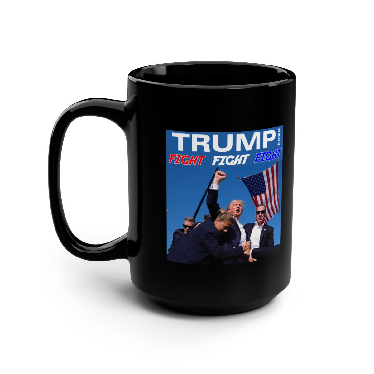TRUMP 2024 Assassination Attempt Fight Fight Fight  Black Mug 15oz