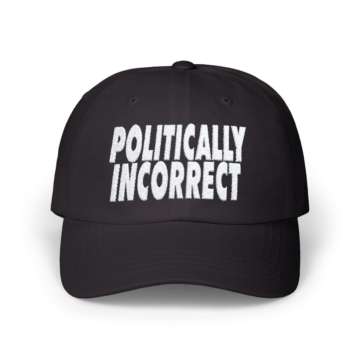 Politically Incorrect Classic Dad Cap