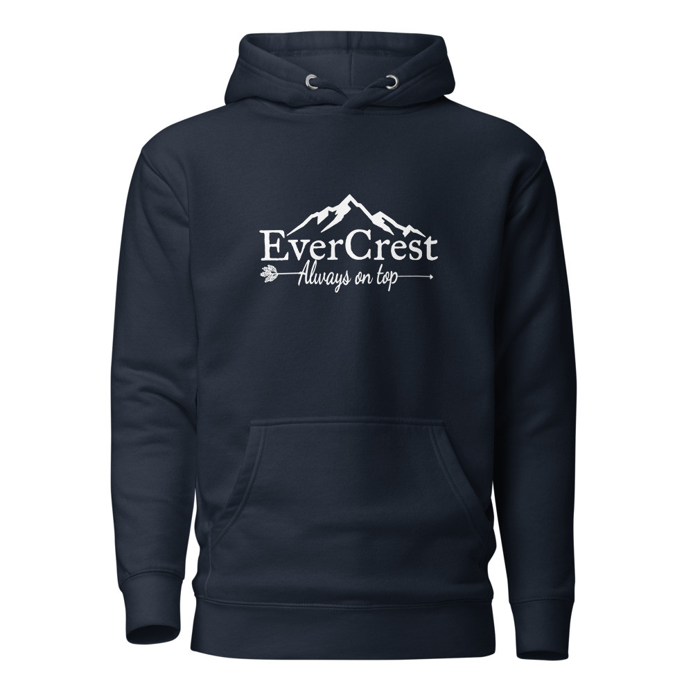 EverCrest Always On Top Unisex Hoodie (Dark Colors)
