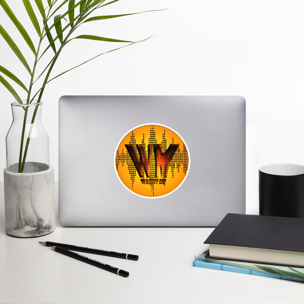 Wasn' Me! - Bubble-free stickers