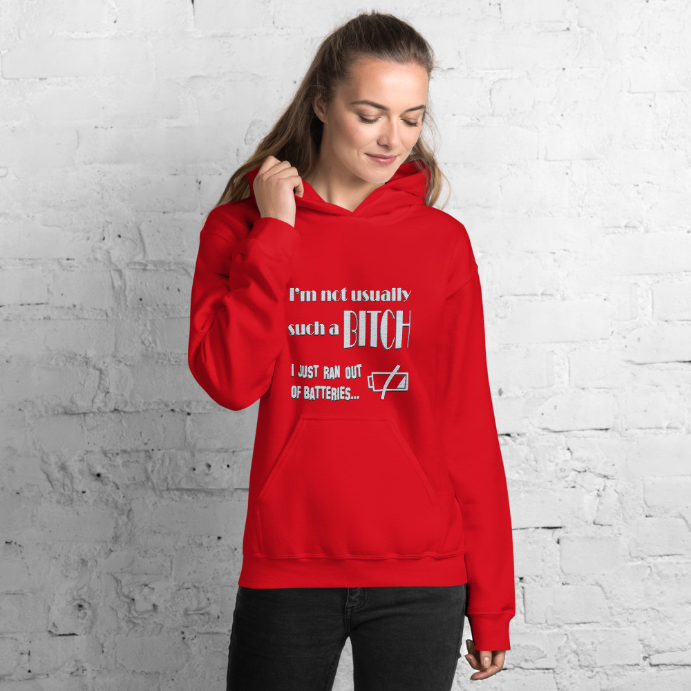 * Ran out of battries - Hoodie