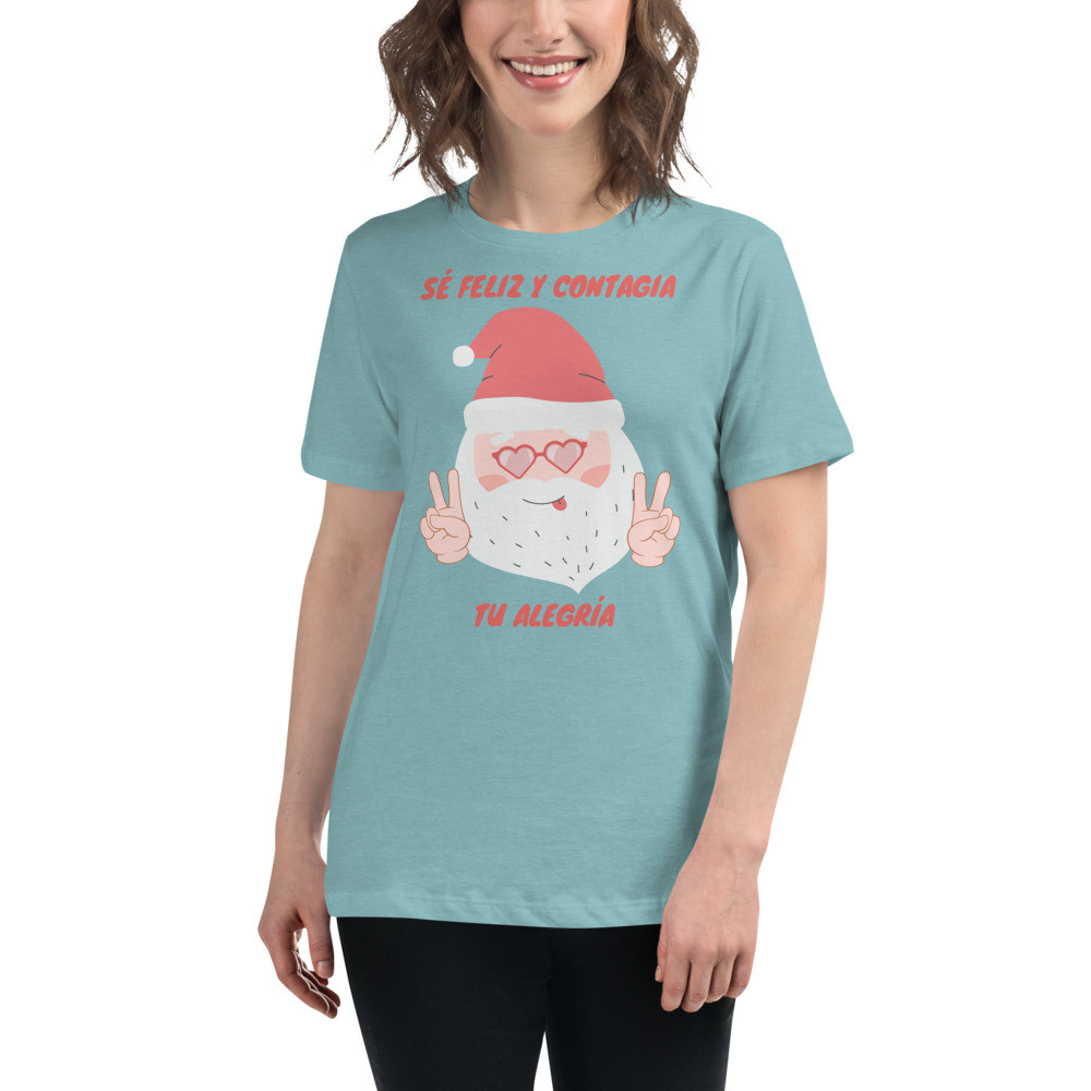 Spanish Women's T-Shirt - Sé feliz y contagia tu alegría