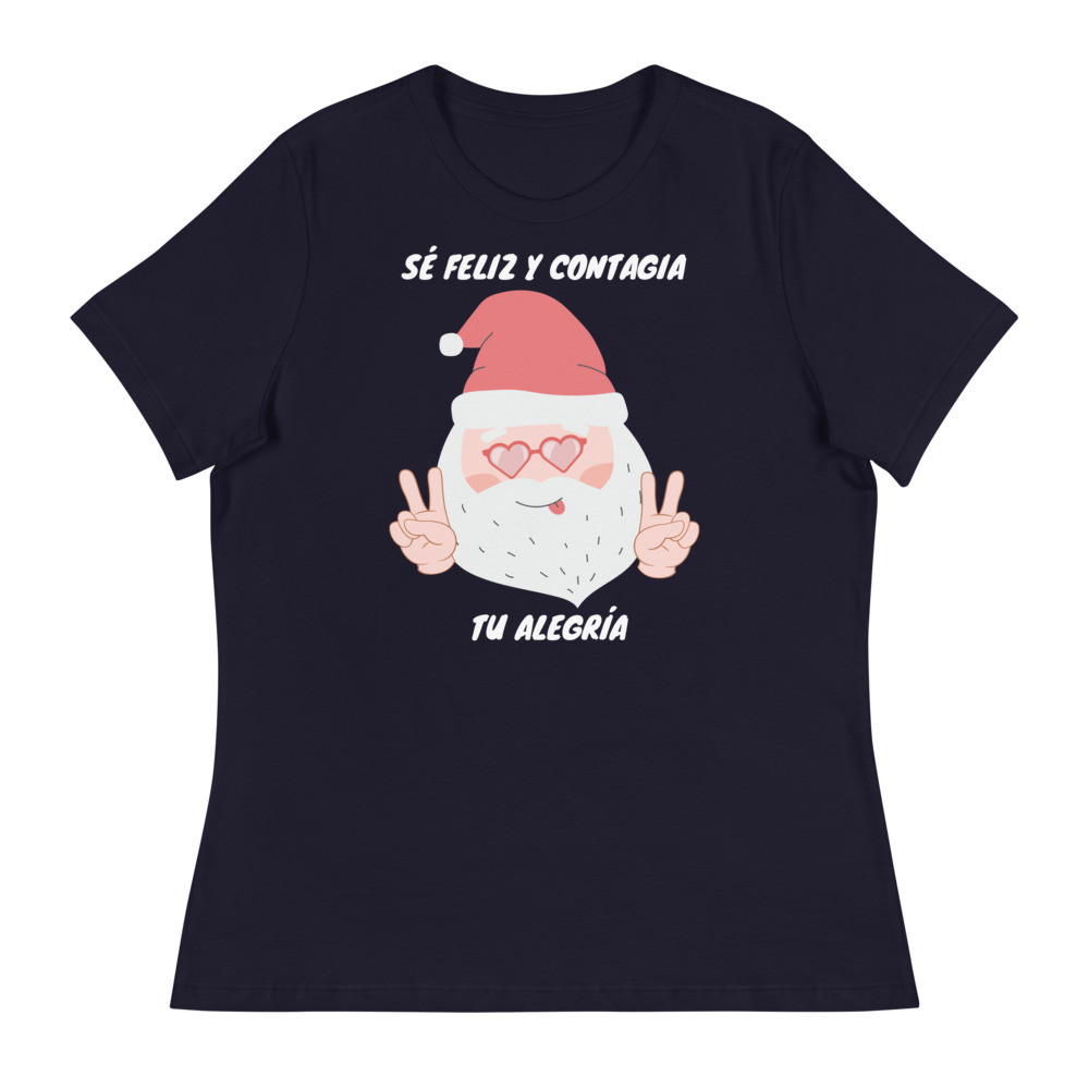 Women's T-Shirt - Sé Feliz y Contagia Alegría