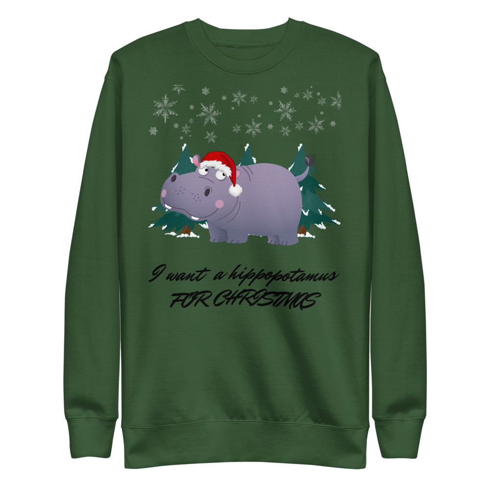 Unisex Sweatshirt - I want a hippopotamus for Christmas