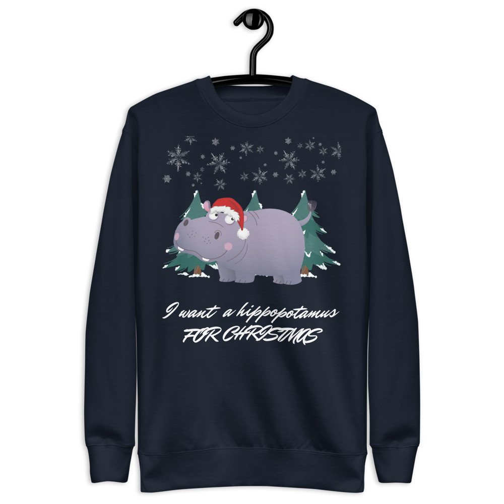 Unisex Sweatshirt - I want a hippopotamus for Christmas