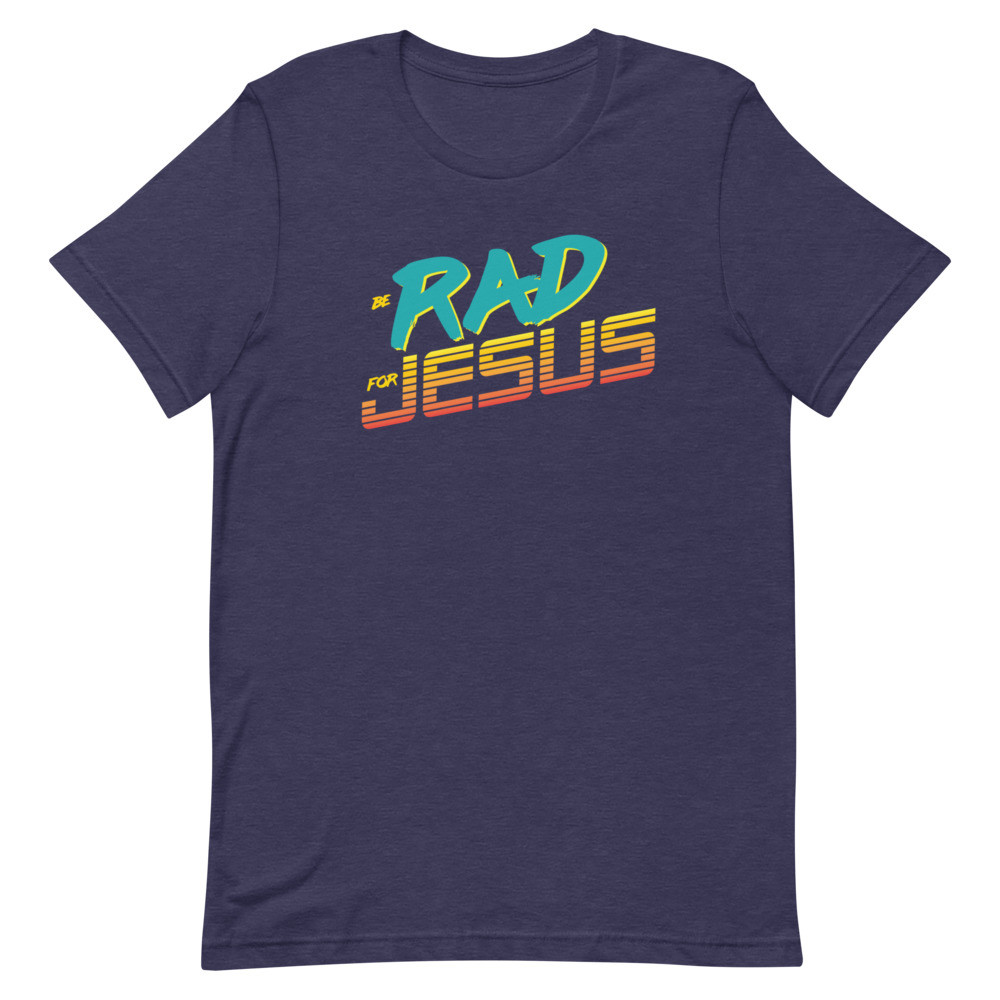 Be RAD Unisex t-shirt