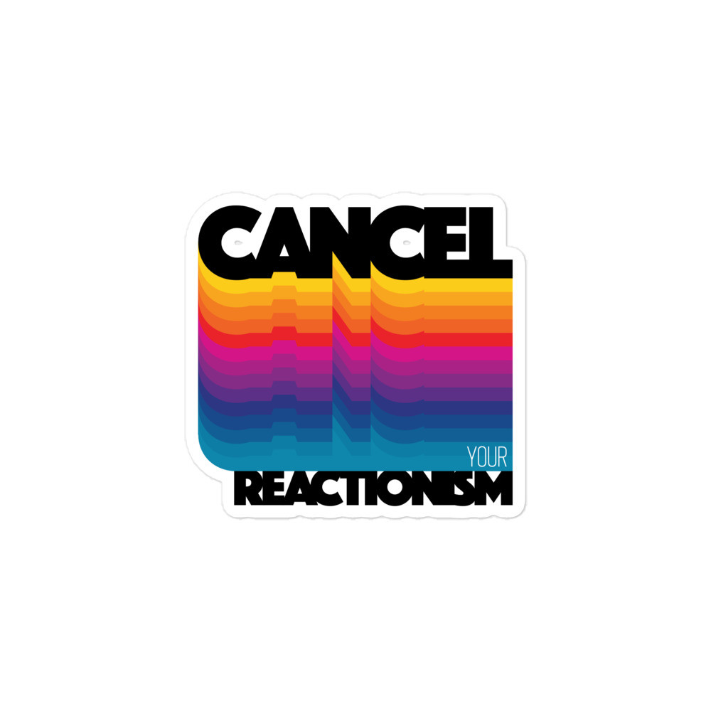 Cancel Reactionism stickers (Retro)