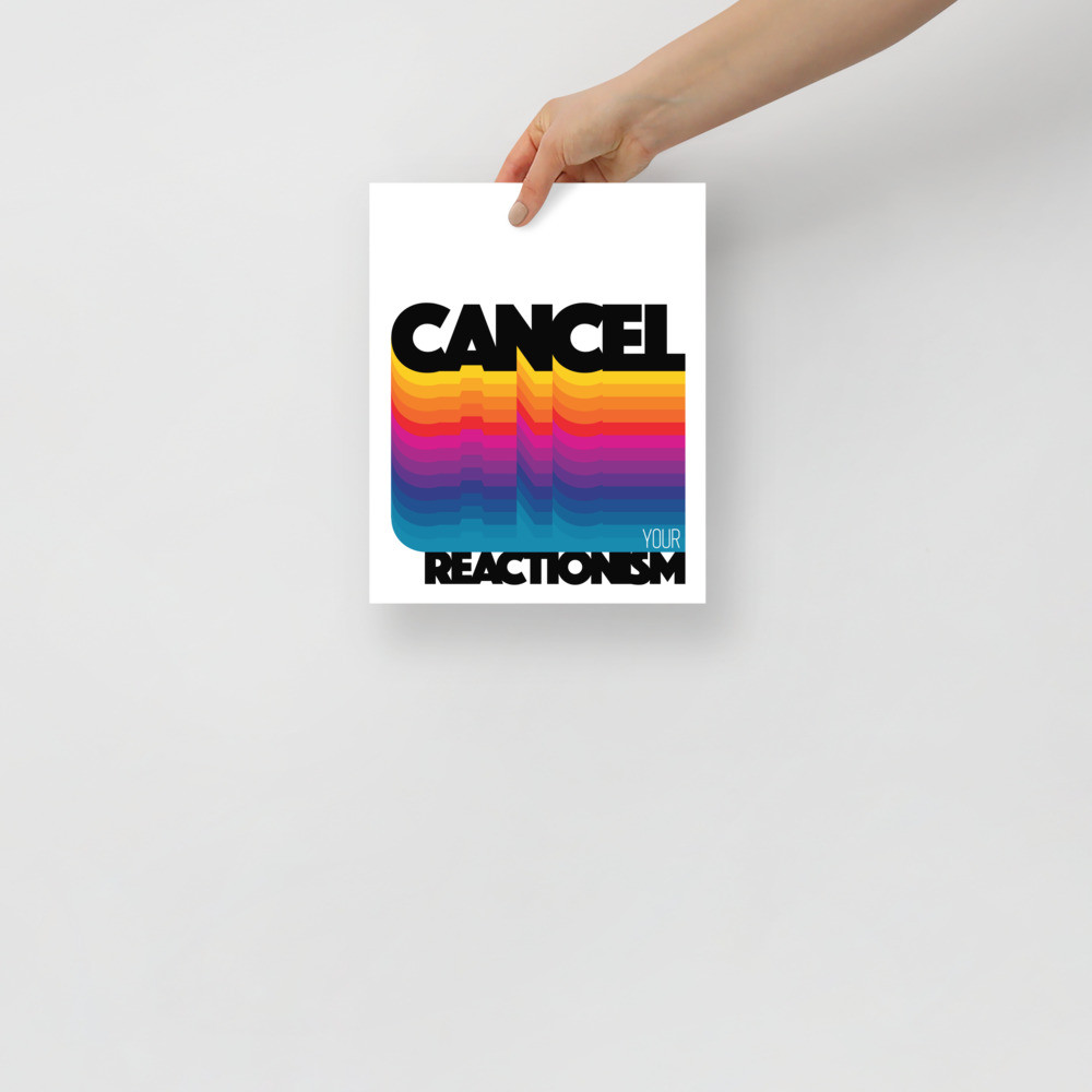 Cancel Reactionism Poster