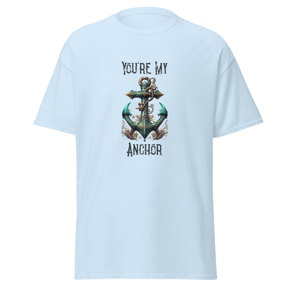 You're My Anchor T Shirt