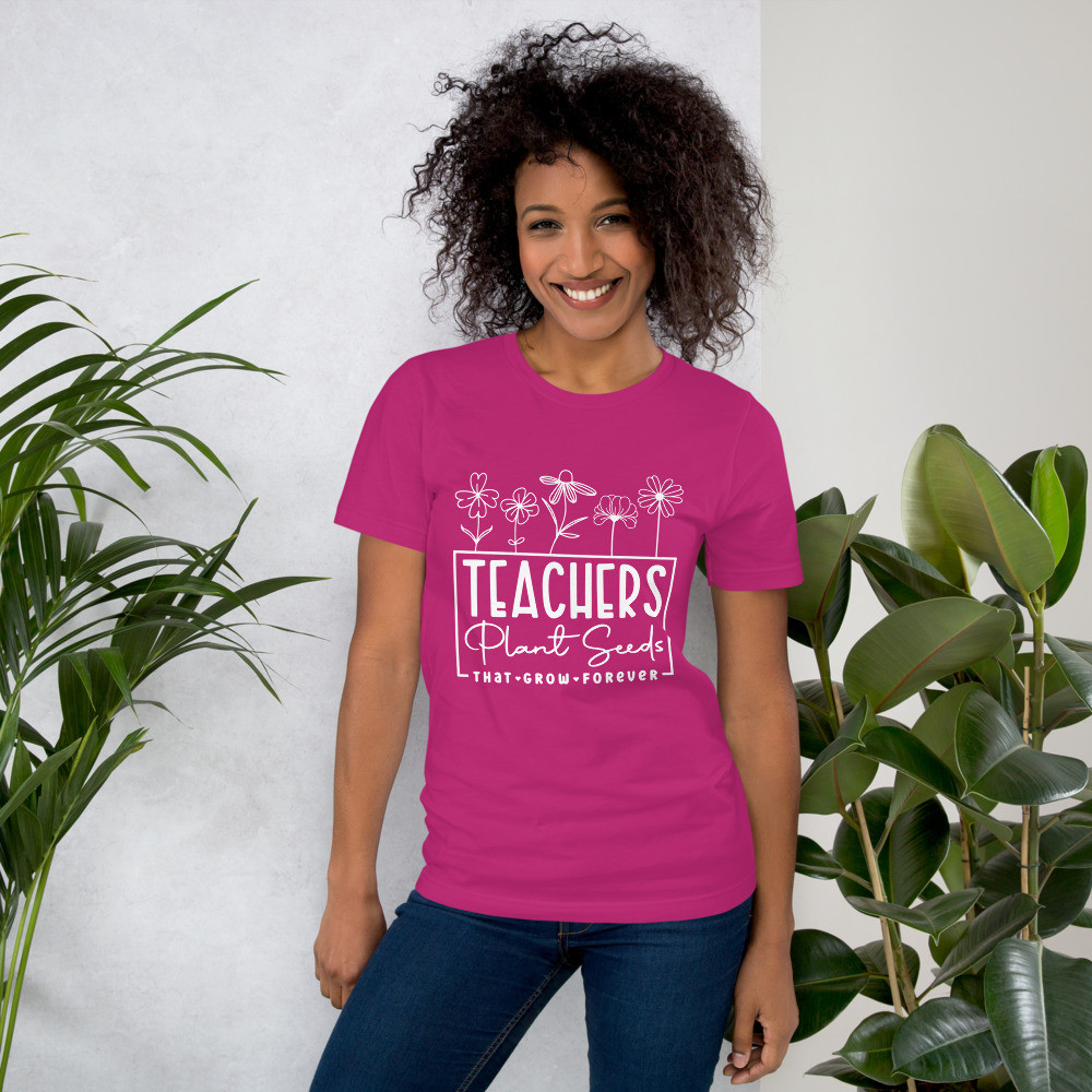 Teachers Plant Seeds Tee Shirt