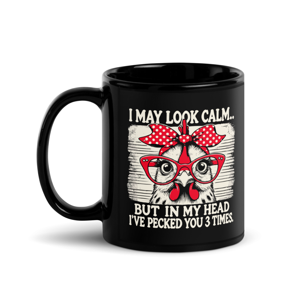 In My Head I've Pecked Chicken Black Glossy Mug