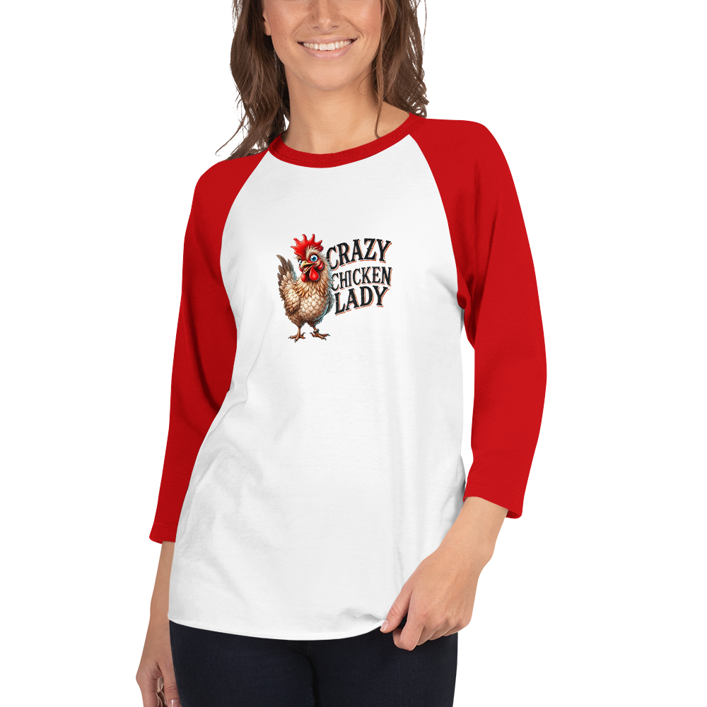 Crazy Chicken Lady 3/4 sleeve raglan shirt