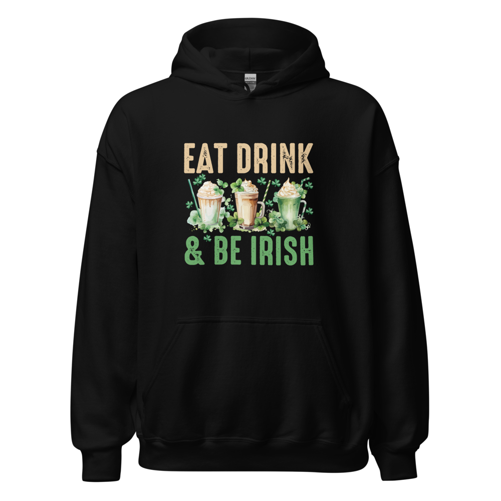 Eat Drink & Be Irish Unisex Hoodie