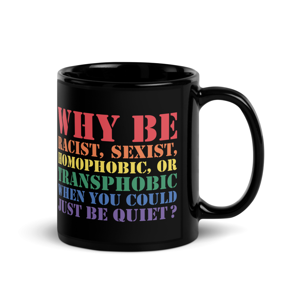 Just Be Quiet Black Glossy Mug