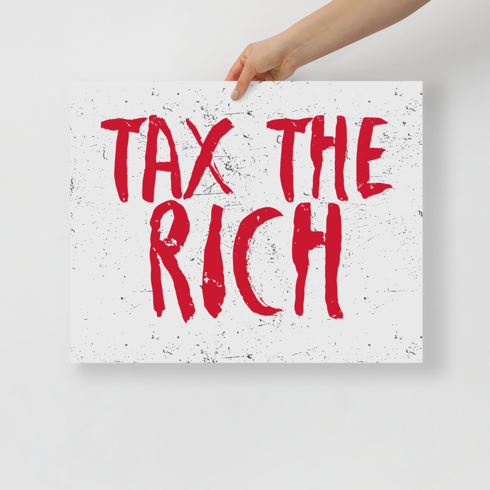 (06) "Tax the Rich 01" Poster
