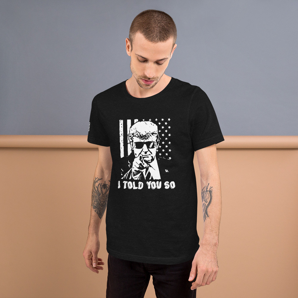 I Told You So t-shirt