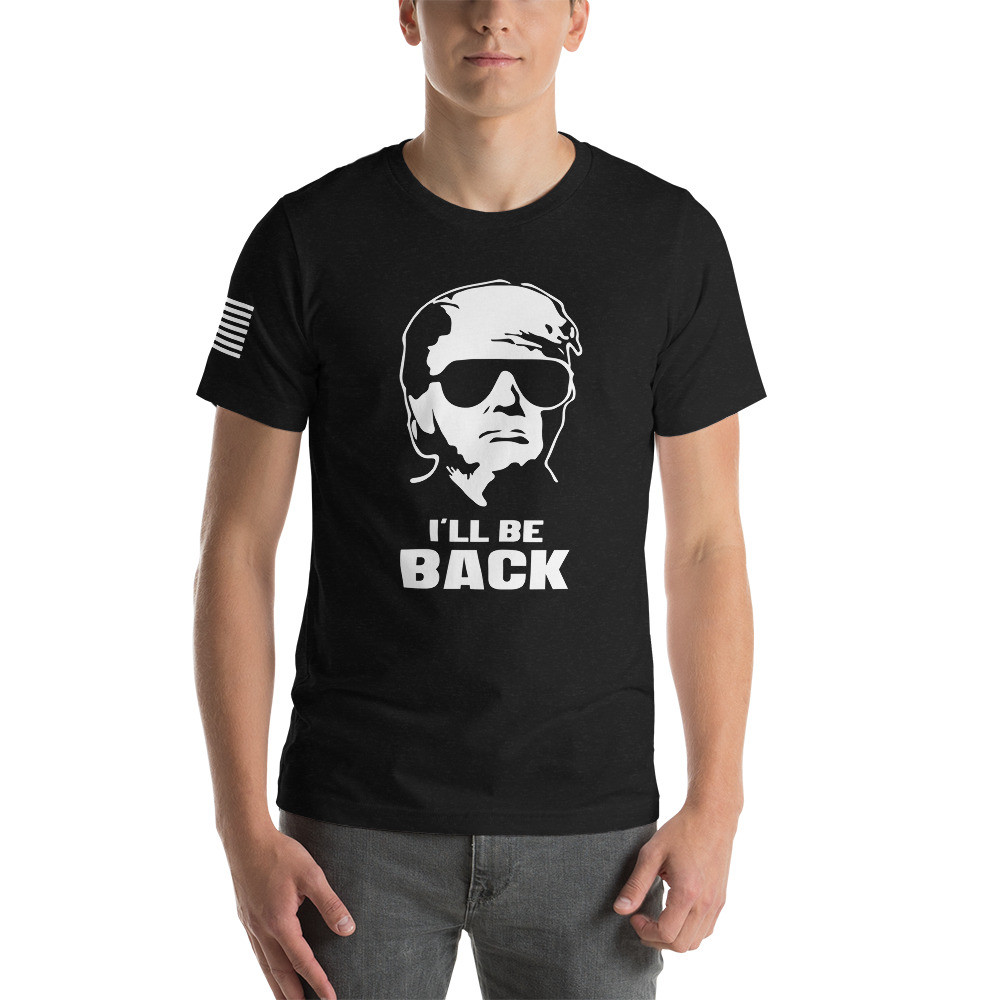I'll Be Back t-shirt
