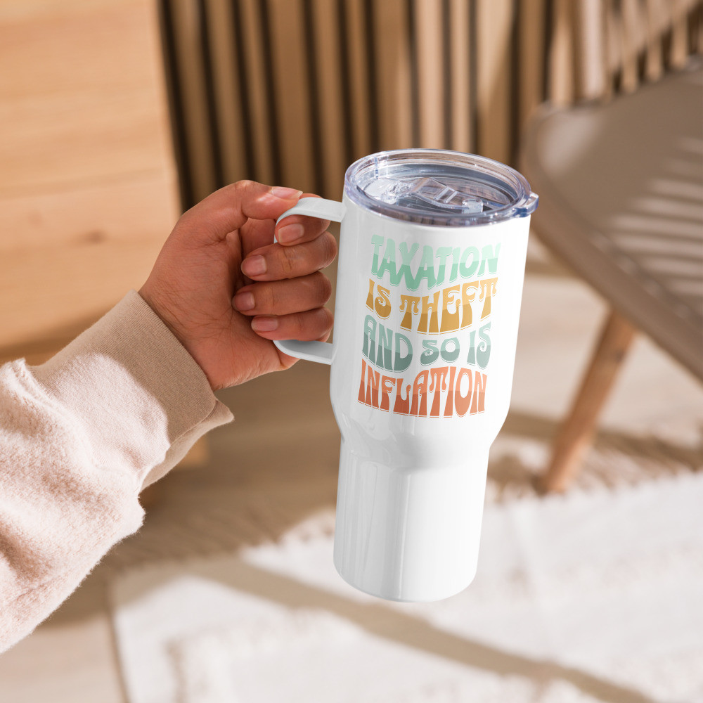 Taxation is Theft Travel Mug