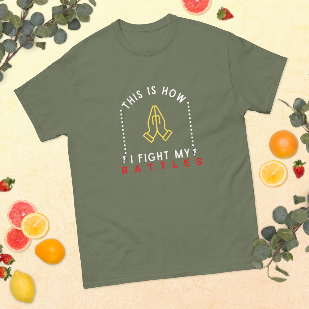 "Fight my Battles" Men's classic tee
