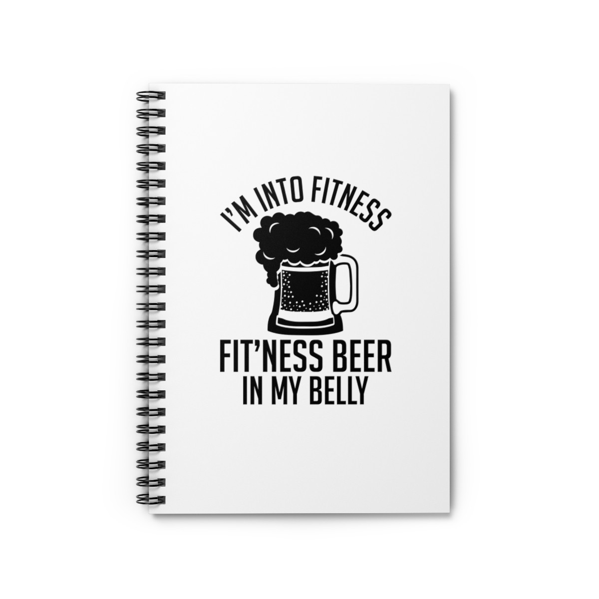 I'm Into Fitness Fitness Beer - Spiral Notebook