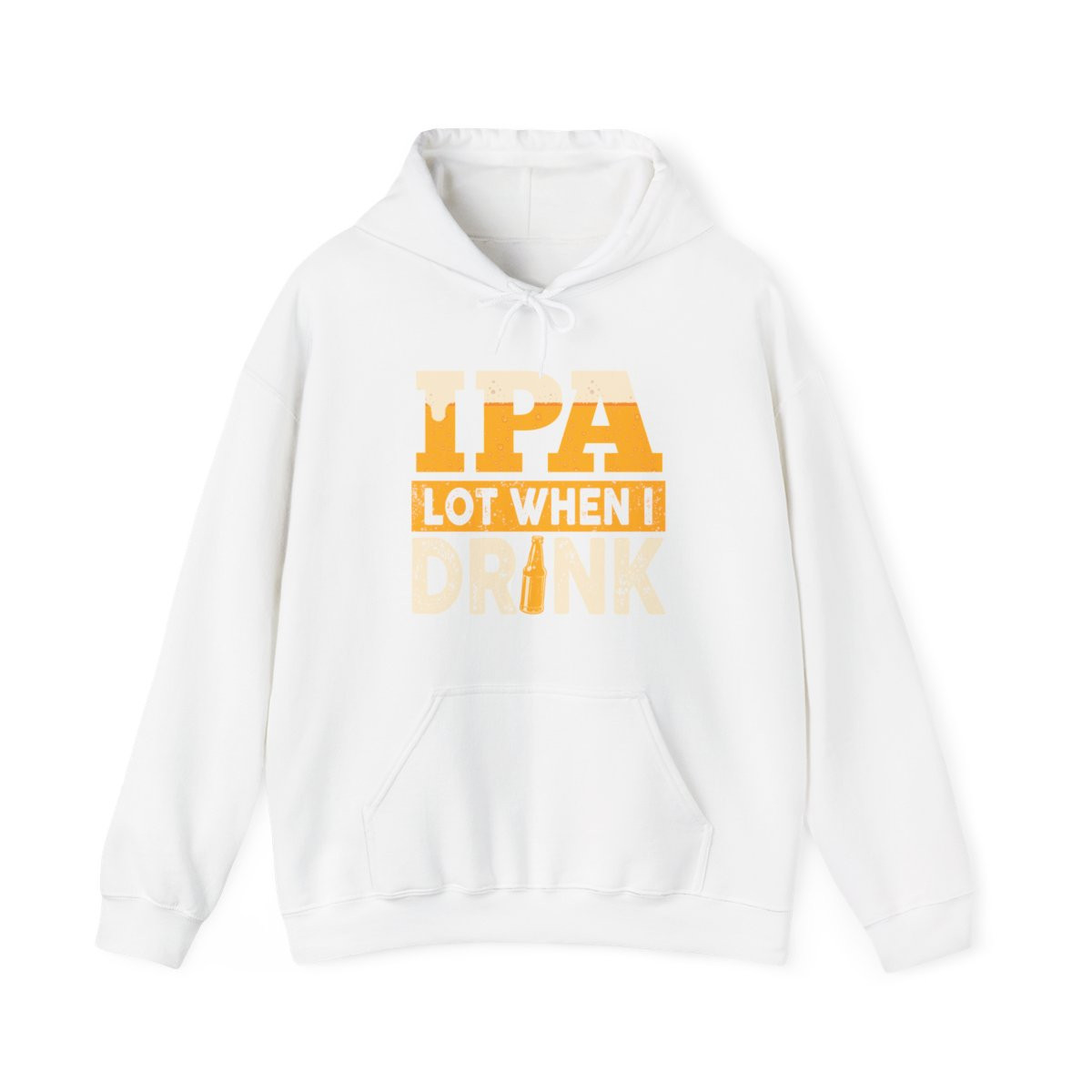 IPA Lot When I Drink - Unisex Hoodie