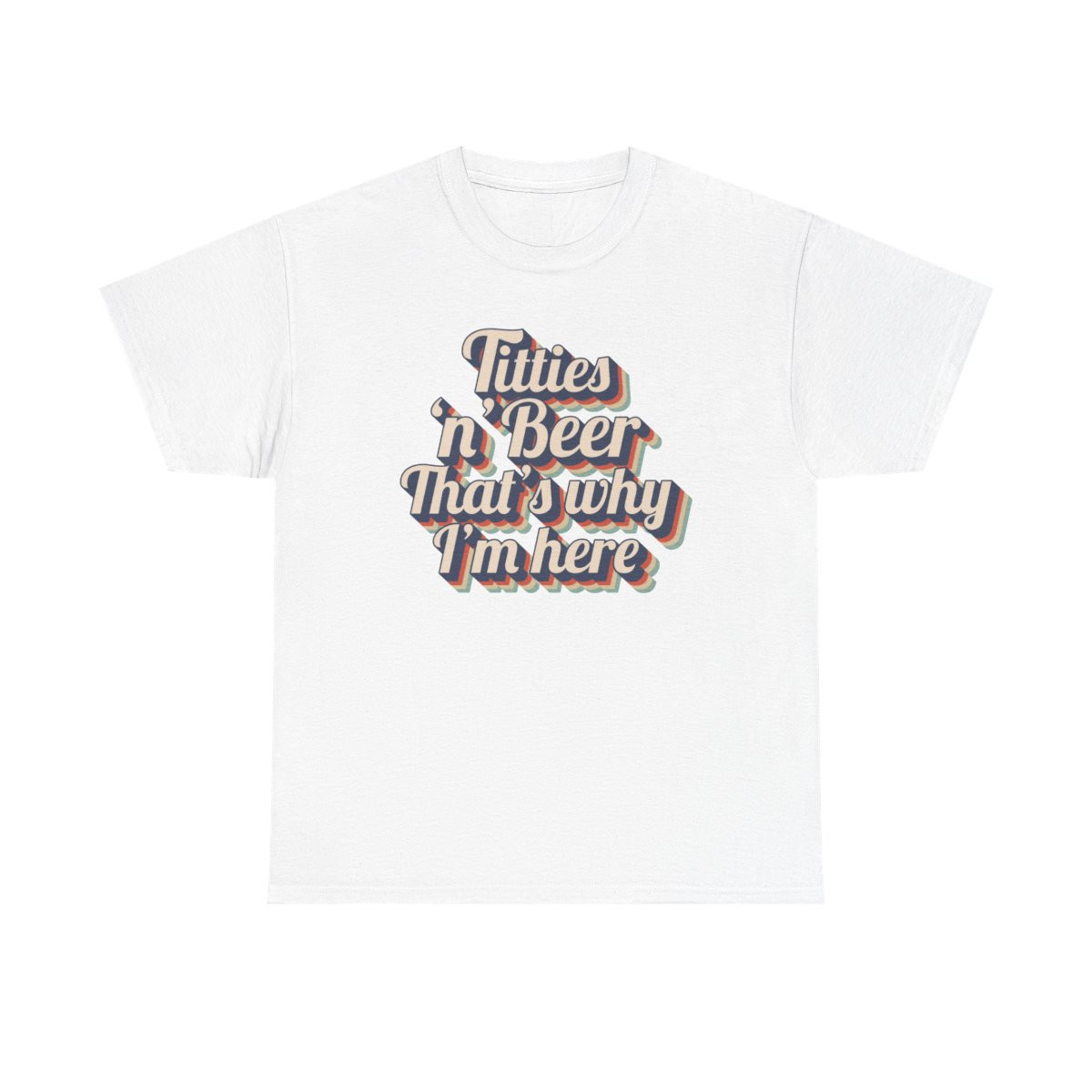 Titties and Beer - Unisex T-Shirt