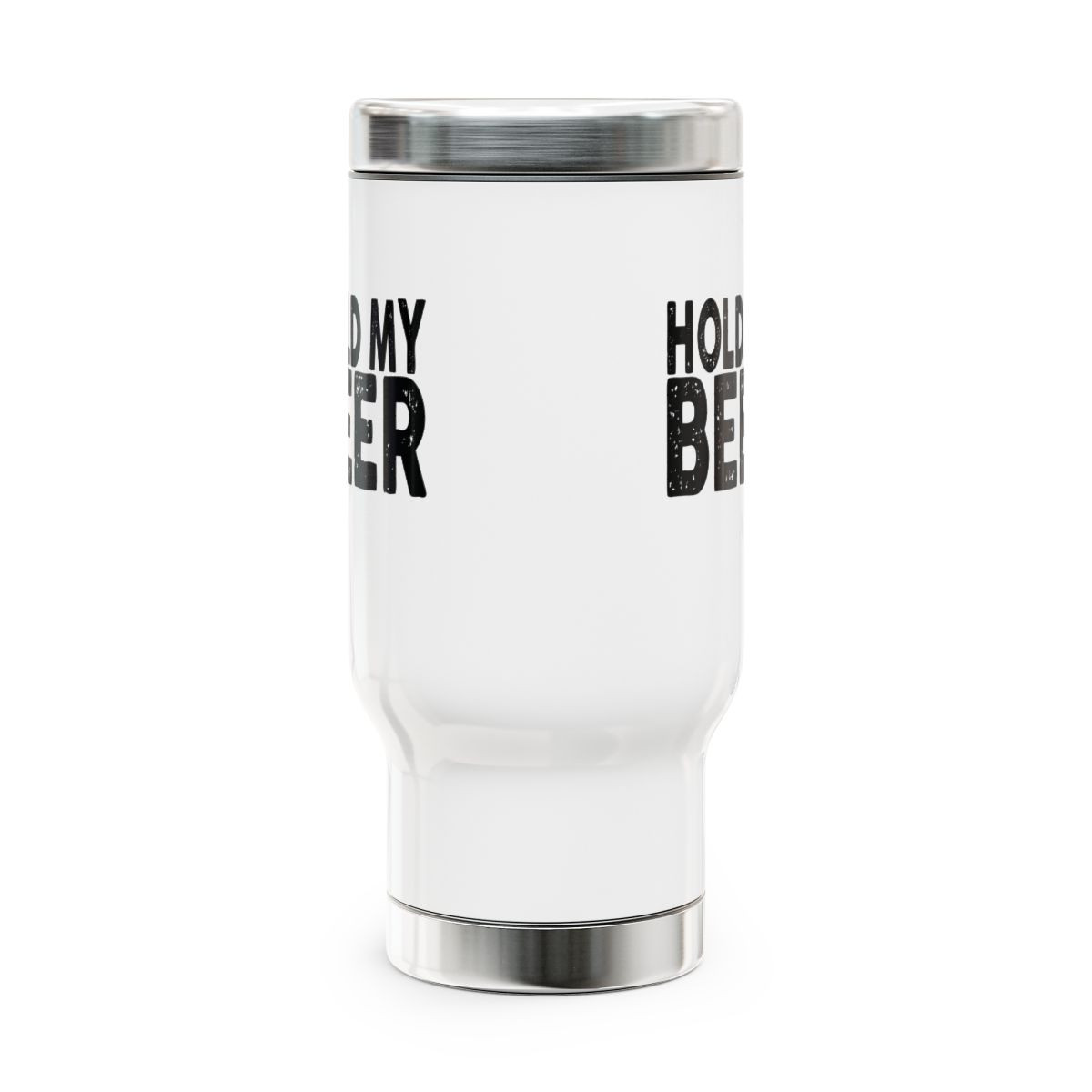 Hold My Beer - 14 0z. Stainless Steel Travel Mug