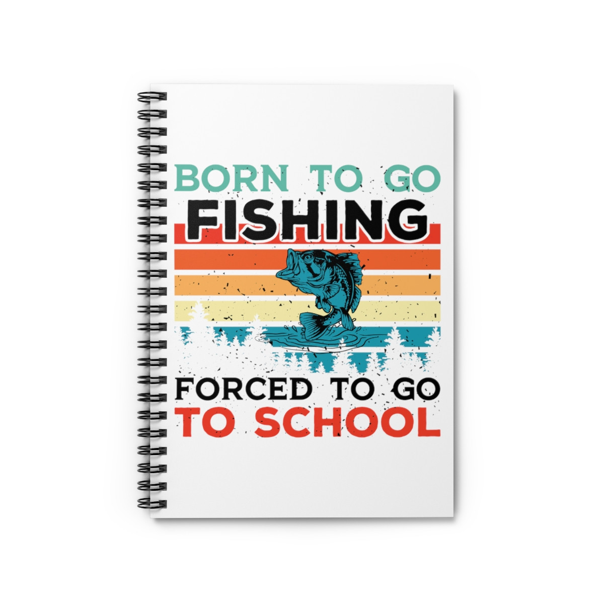 Born To Go Fishing Forced - Spiral Notebook