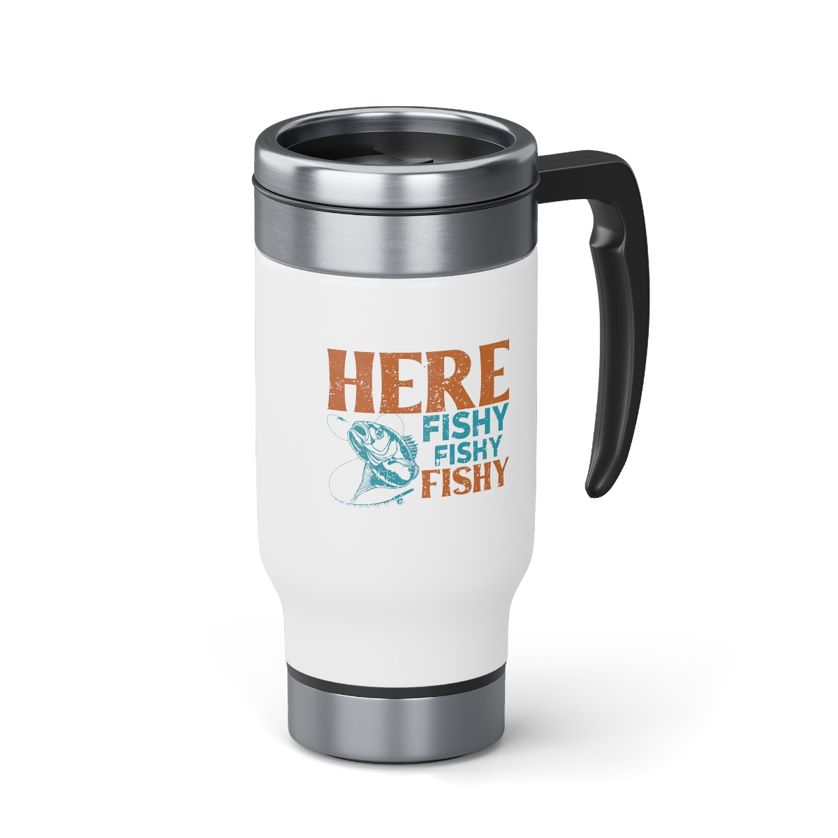 Here Fishy Fishy Fishy - 14 0z. Stainless Steel Travel Mug