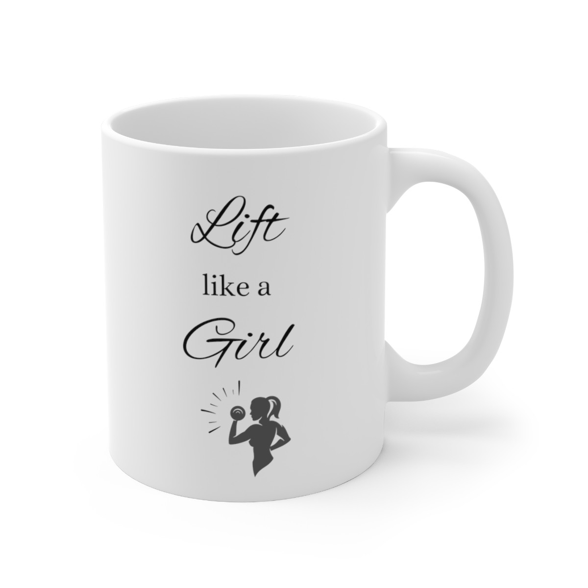 Lift Like a Girl 11oz Ceramic Mug