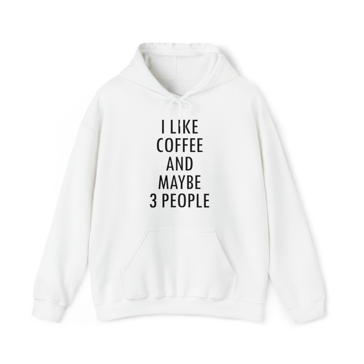 I Like Coffee And Maybe - Unisex Hoodie