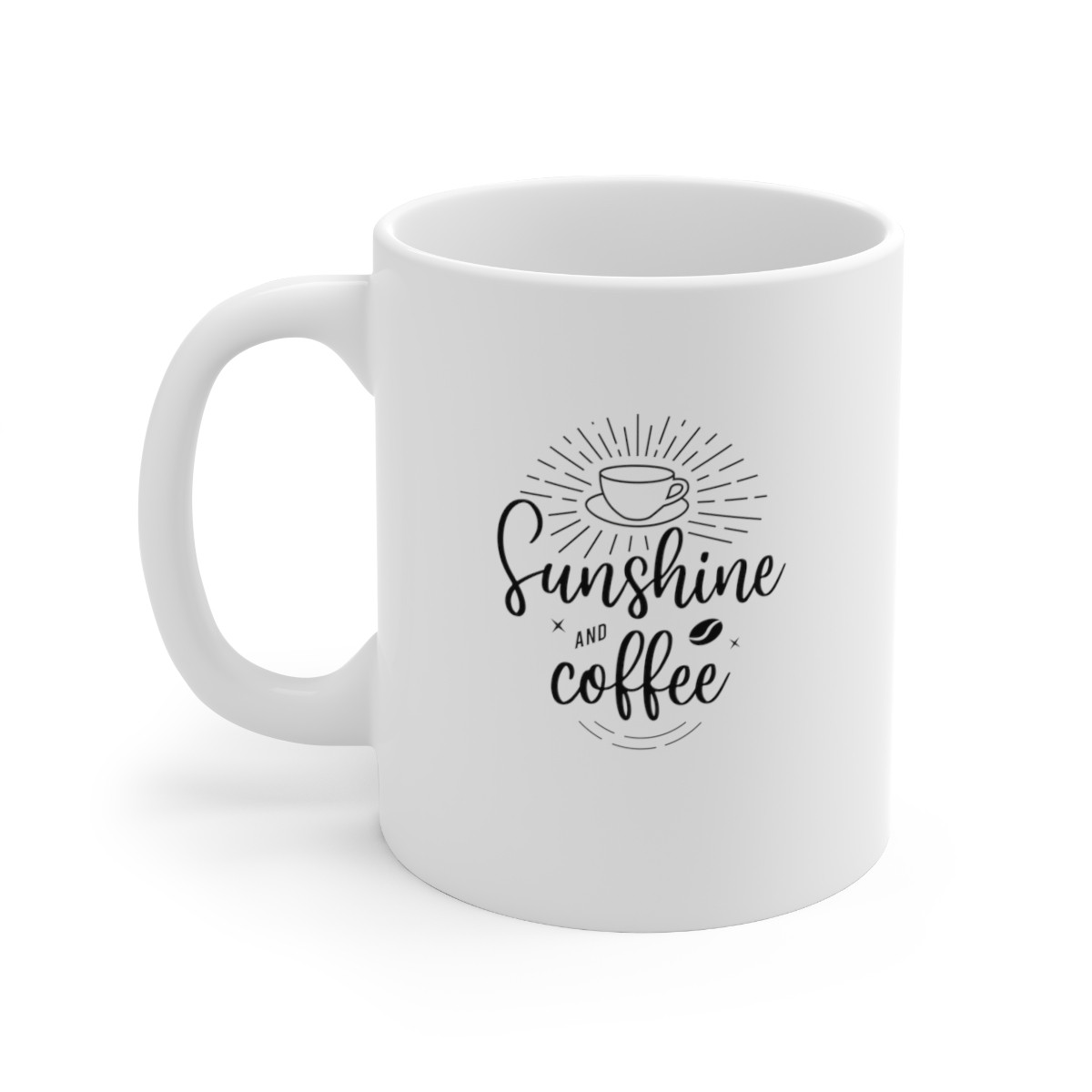 Sunshine And Coffee - 11 oz. Coffee Mug