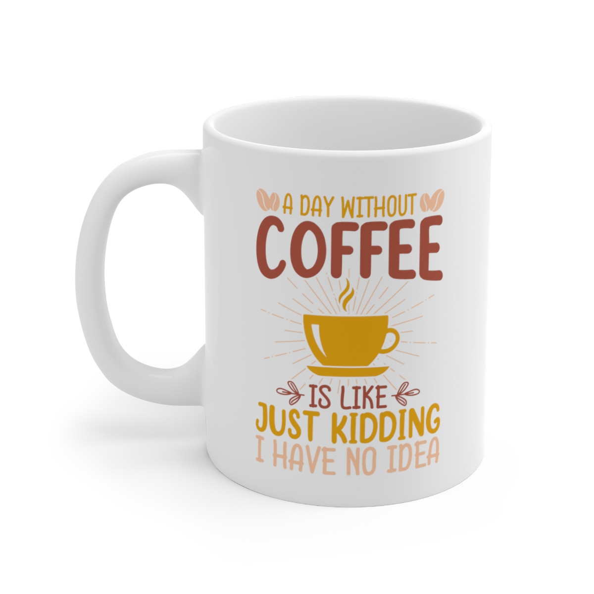 Without Coffee - 11 oz. Coffee Mug