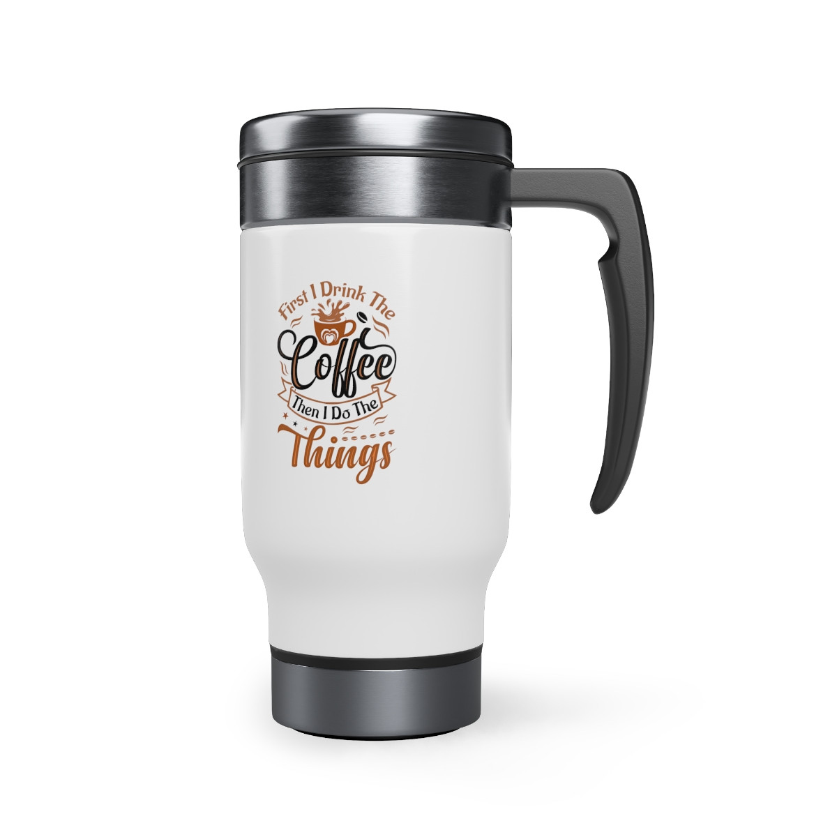 Drink Coffee Mom  - 14 0z. Stainless Steel Travel Mug