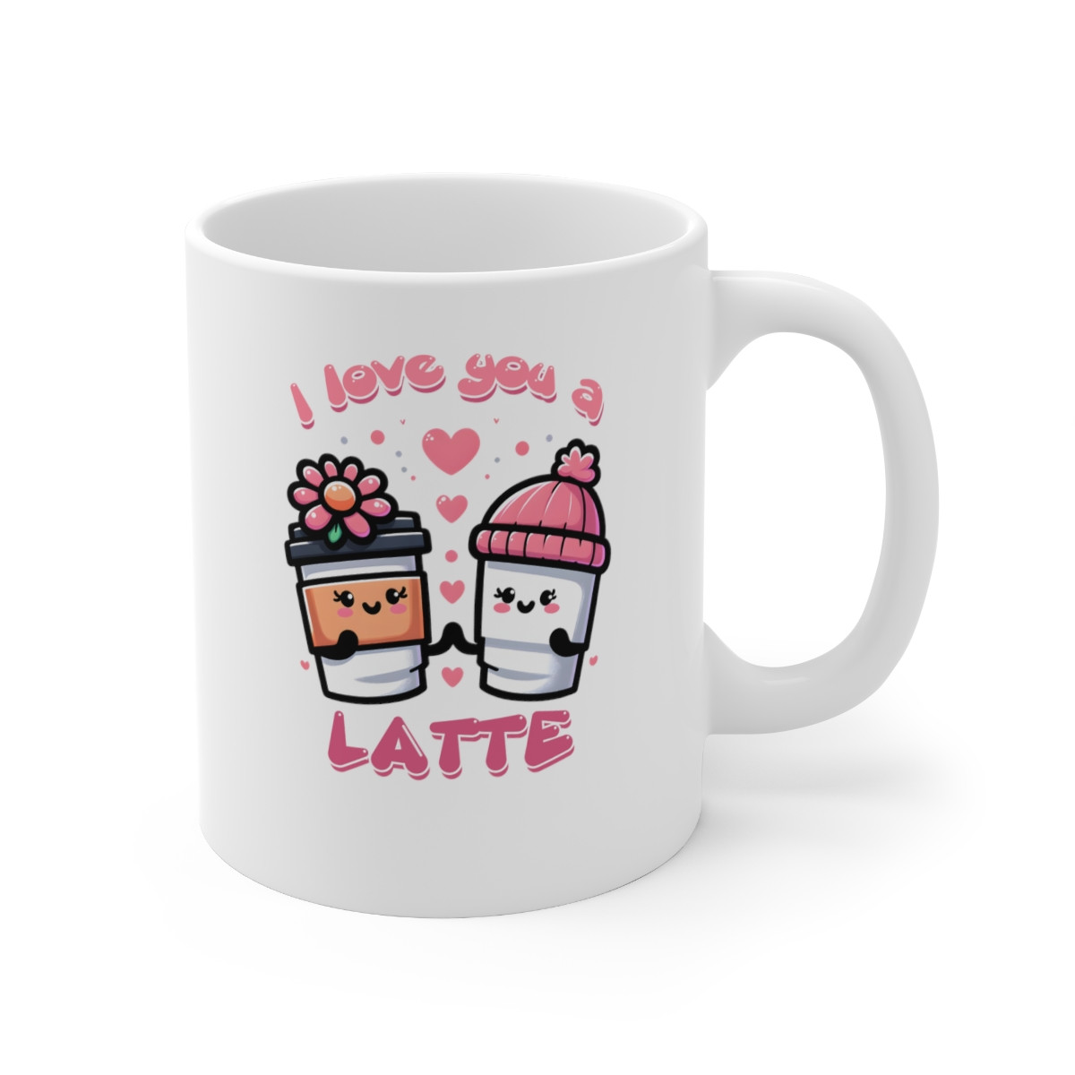 I Love You a Latte 11oz Ceramic Mug